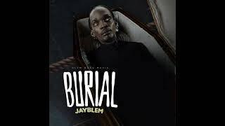 Jayblem - Burial (Skeng Diss)