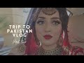 Trip To Pakistan Vlog | Part Two | Pre Wedding
