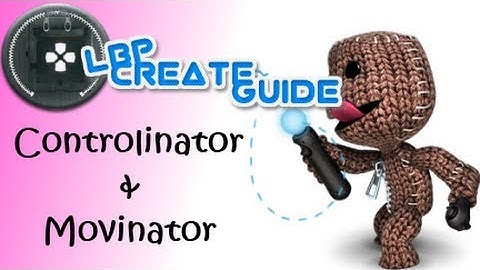 LittleBigPlanet 2 Create Guide - Move: Controlinator and Movinator
