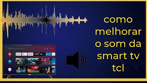 Como aumentar o volume na TV TCL?