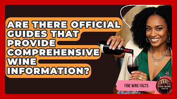 Are There Official Guides That Provide Comprehensive Wine Information? - Fine Wine Facts