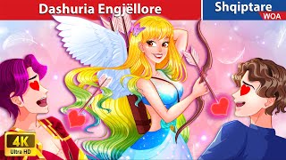 Tregimet më të mira për dashurinë engjëllore 👰 Perralla Shqip 🌛 @WOA-AlbanianFairyTales