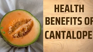 Health Benefits of eating Cantaloupe. #kiffasblog