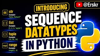 Sequence Data Types in Python in Hindi | Explained Sting, List, Tuple, Range in one shot  @Erskr