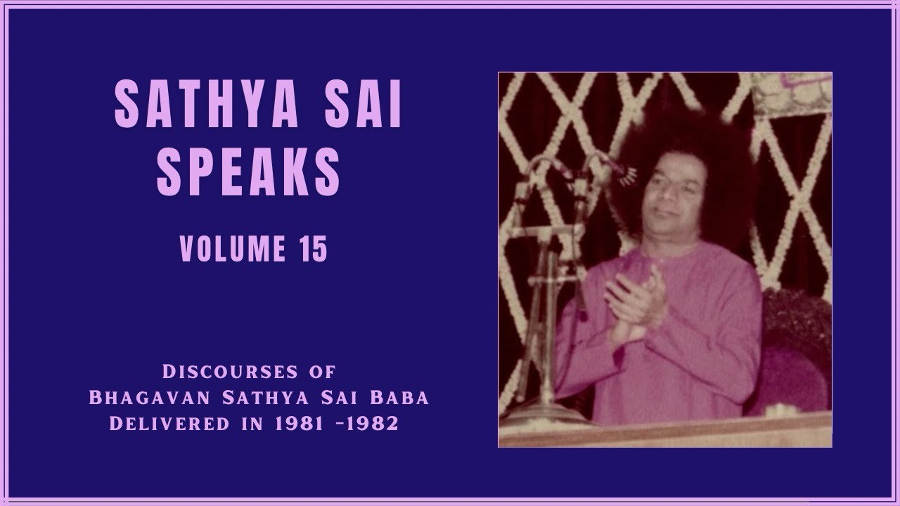 «Сатья Саи говорит»; Том 15. Глава 34 — Познание высших ценностей (Часть 1 из 2)