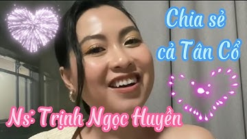 NS Trịnh Ngọc Huyền - Chia Sẻ Cách Không Nên Vô Ngang Câu Vọng Cổ