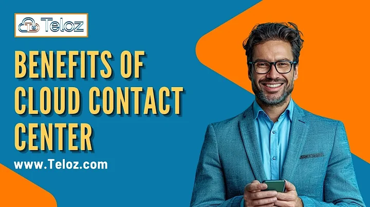 The Benefits of Cloud Contact Centers | Teloz