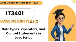 Data types, Operators and Control Statements in JavaScript in Web Essentials Tamil | IT3401.