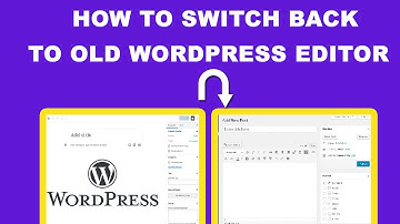 How to Switch Back to Old Wordpress Classic Editor | WordPress switch to Classic editor 2021