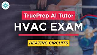 HVAC Practice Test Prep #13 | Heating Circuits