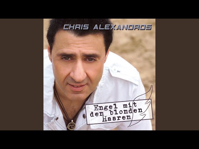Chris Alexandros - Engel Mit Den Blonden Haaren