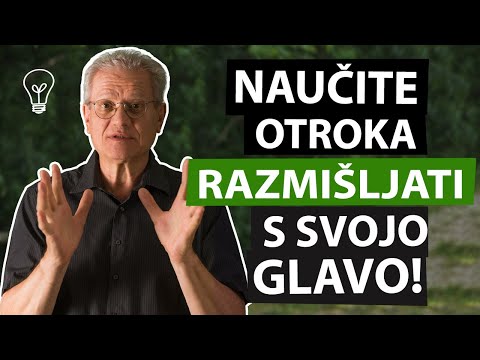 MARKO JUHANT: Kako naučiti otroka razmišljanja s svojo glavo?
