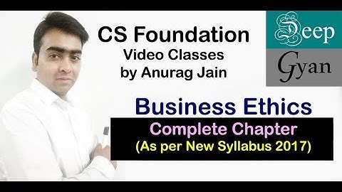 CS Foundation Business Ethics as per new syllabus applicable for June 2020/ Dec 2020