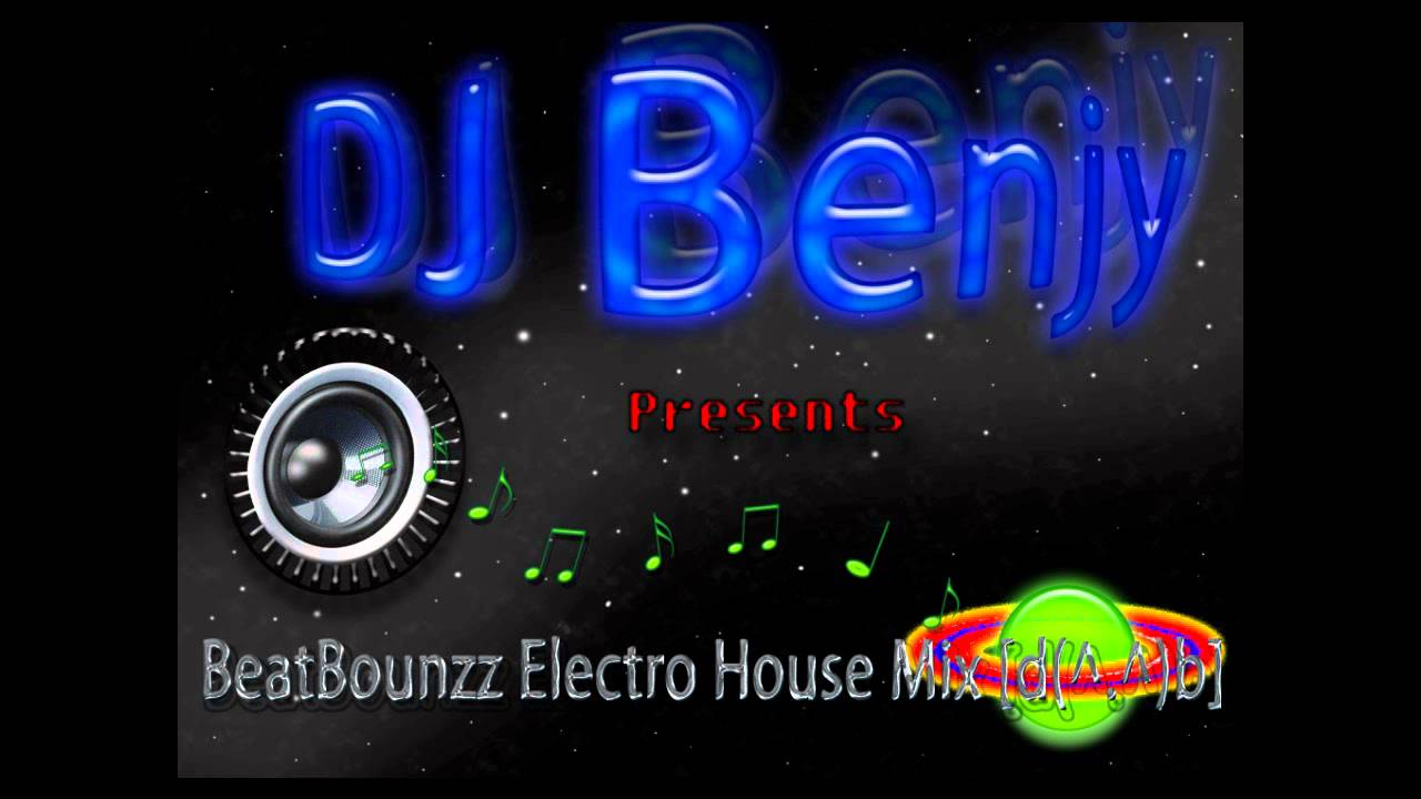DJBenjy - BeatBounzz Electro House Mix [d(^.^)b]