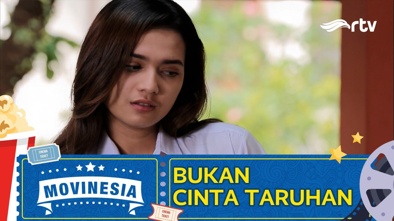 MOVINESIA RTV : BUKAN CINTA TARUHAN