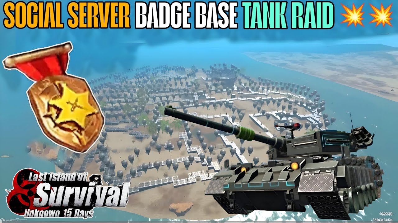 SOCIAL SERVER ONLINE BADGE BASE TANK RAID LAST DAY RULES SURVIVAL GAME PLAY