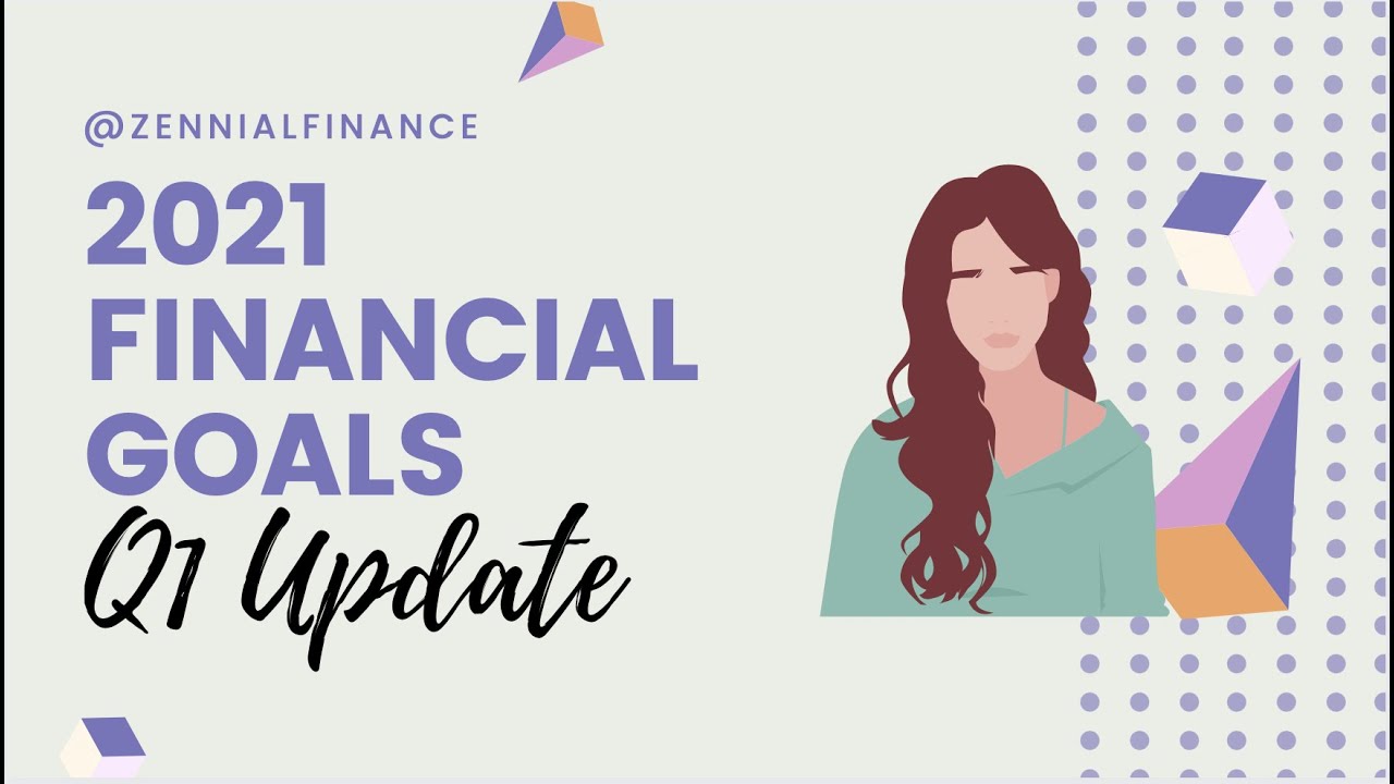 2021 Financial Goals Q1 Update | reviewing my progress to investing $30k!