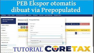 Tutorial Dokumen PEB Ekspor otomatis dibuat melalui Prepopulated PEB di Coretax