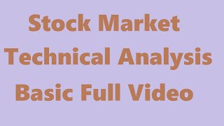 Stock market Technical Analysis basic full video lesson