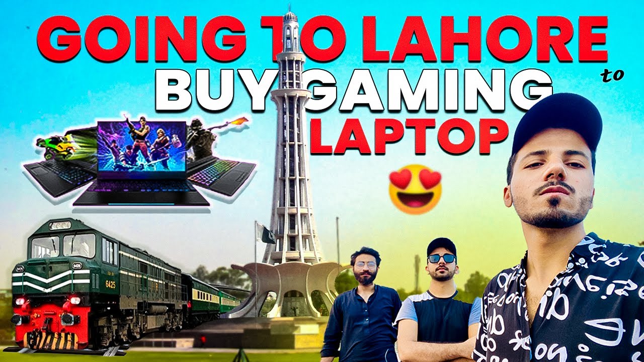 I'm Going to LAHORE to Buy Brand New GAMING Laptop YouTube