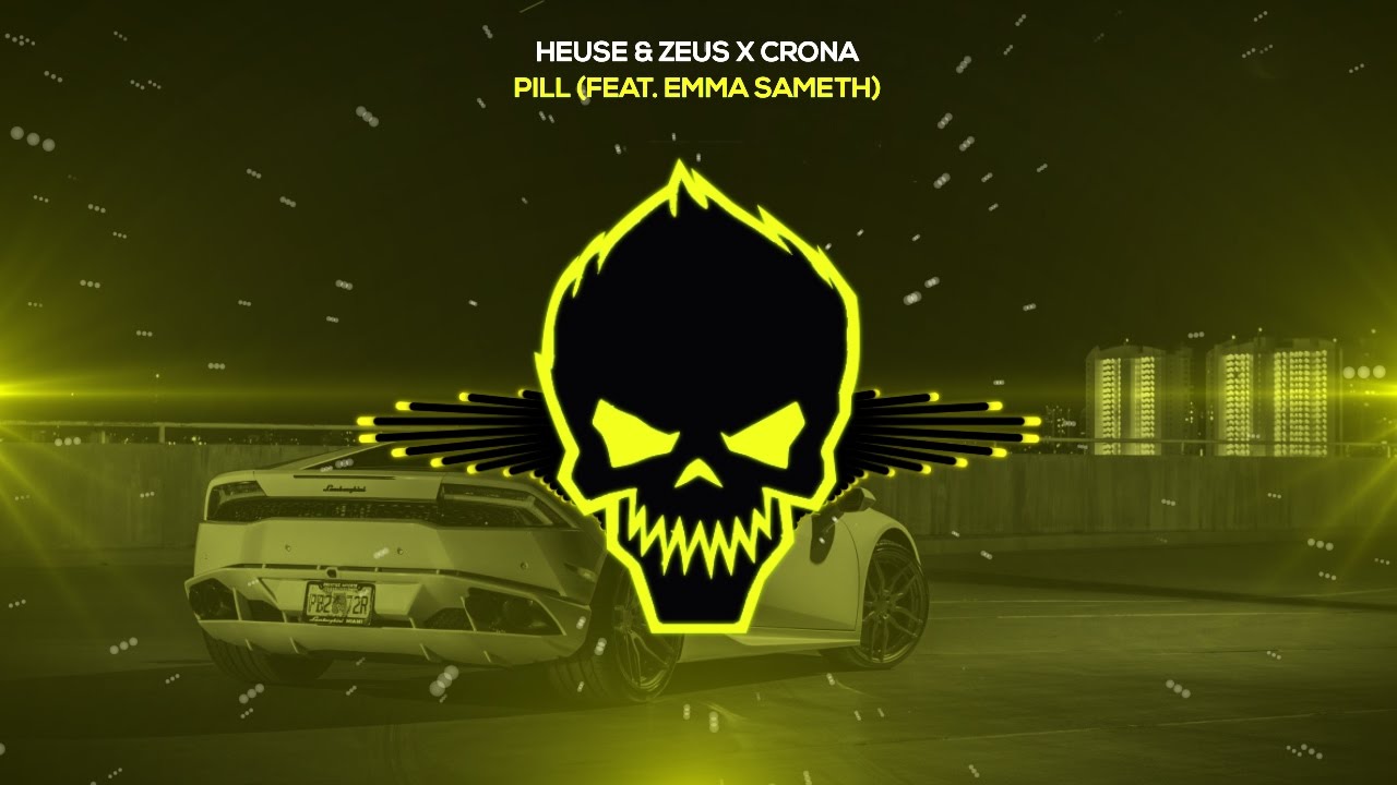 Heuse & Zeus x Crona - Pill (feat. Emma Sameth) [Bass Boosted]