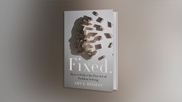 "FIXED - How to Perfect the Fine Art of Problem Solving"