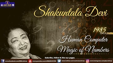 Shakuntala Devi | Magic of Numbers | Human Computer | 1985
