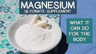 Magnesium Glycinate Benefits and Types of Magnesium Supplements
