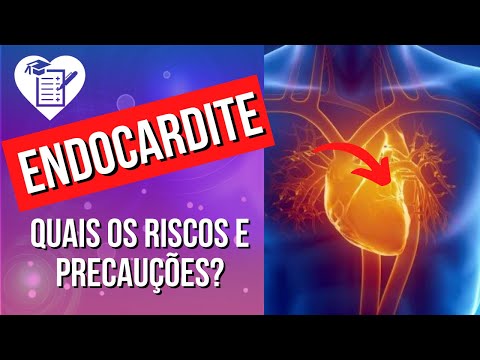 Vídeo: Endocardite: Fatores De Risco, Sintomas E Diagnóstico