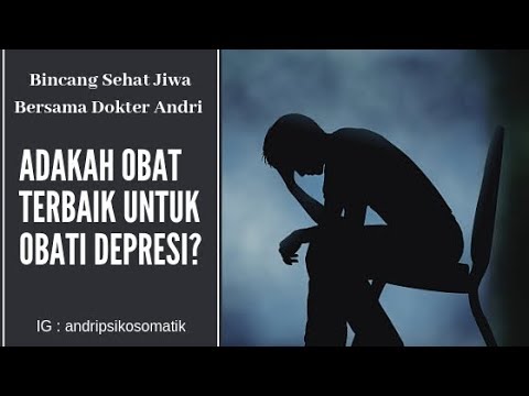 Adakah Obat Terbaik Untuk Obati Depresi?