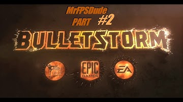 Bulletstorm Playthrough 1080 HD - No Commentary - Part 2
