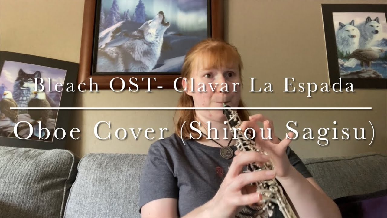 Bleach OST- Clavar La Espada (Shirou Sagisu)- Oboe Cover