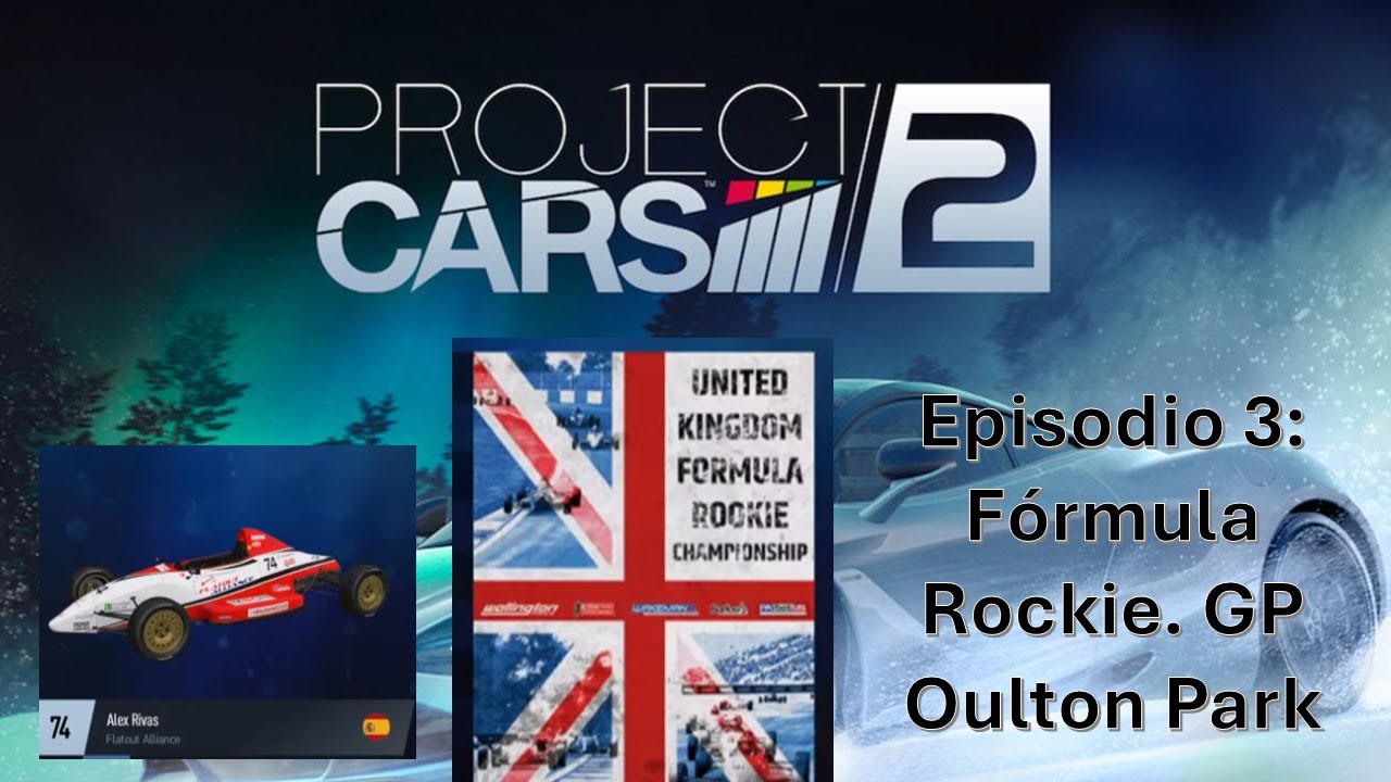Project Cars 2. Episodio 3. 2ª victoria en Fórmula Rockie. GP Oulton Park.