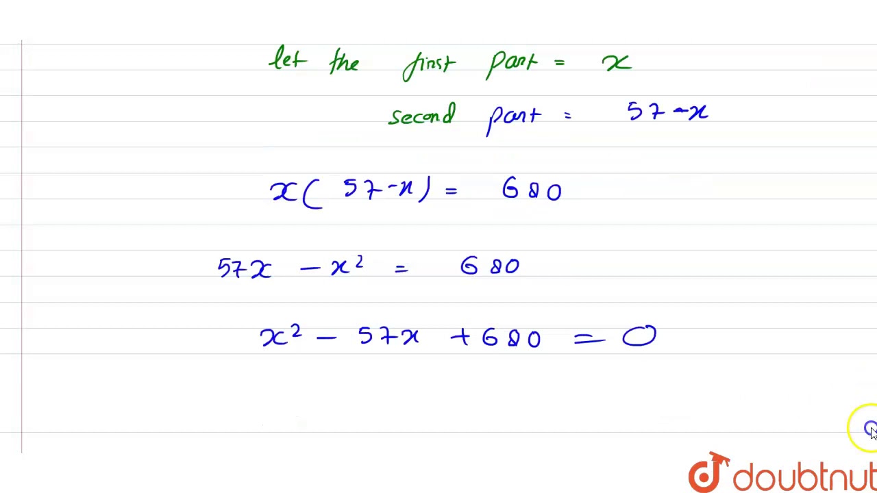Divide 57 into two parts whose product is 680. YouTube