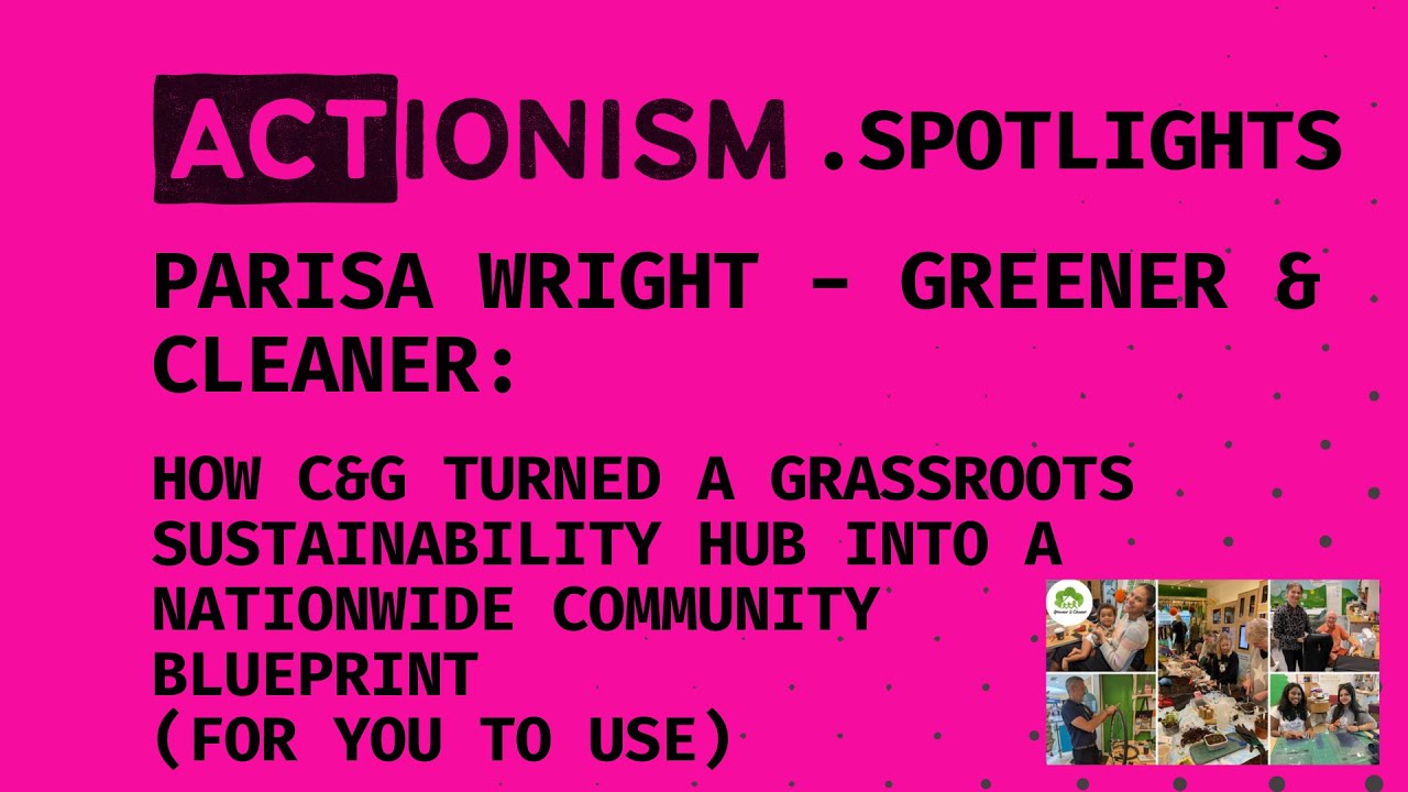 Greener & Cleaner ACTionism Spotlight call