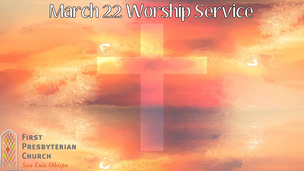 March 22 Worship Service - YouTube