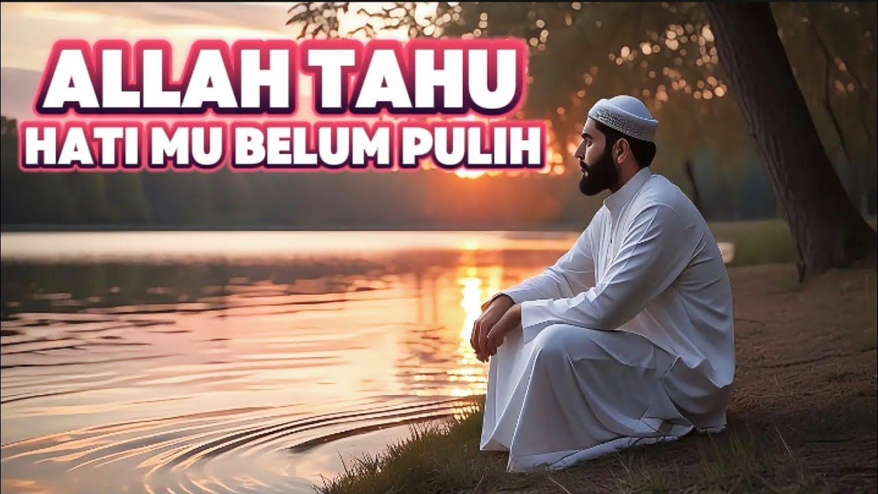 KAMU BELUM SEMBUH… TAPI ALLAH SUDAH SANGAT DEKAT