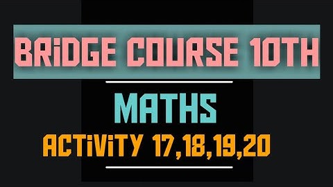 Bridge course class 10th maths || Activity no. 17,18,19,20 || @Studywithjoshbridge