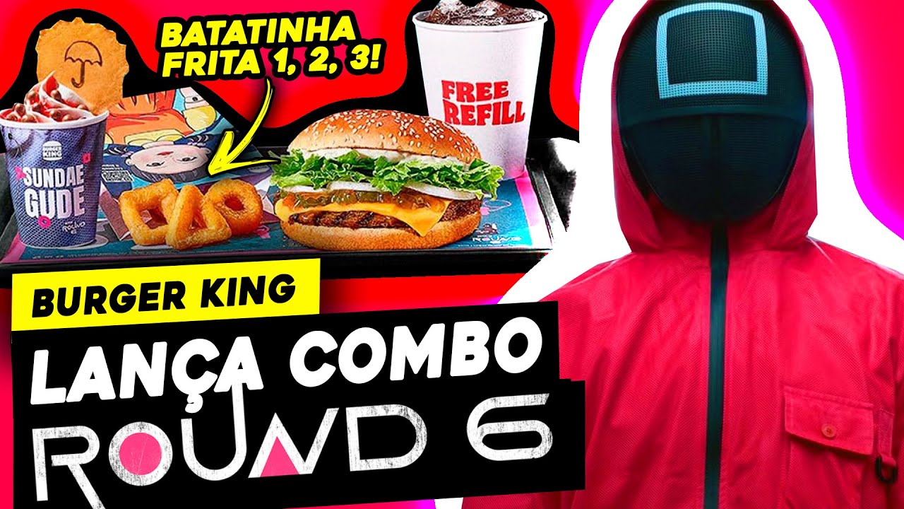 Batatinha frita 1, 2, 3! Burger King lança combo de Round 6 com  experiências gamificadas - ADNEWS