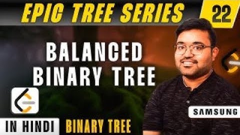 110. Balanced Binary Tree | EPIC Tree Series | leetcode | DSA
