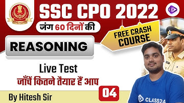SSC CPO 2022 | Reasoning by Hitesh Sir | Live Test | CL 4 | Class24 SSC Exams