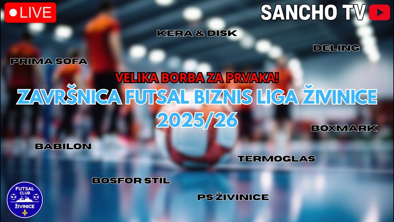 🔴 LIVE 🔴 FUTSAL BIZNIS LIGA ŽIVINICE 2025/26 - PLAYOFF