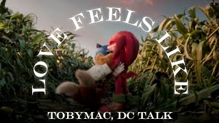 Love Feels Like - TobyMac, DC Talk || AMV || Sonic The Hedgehog