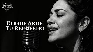 Donde Arde Tu Recuerdo Spanish Soul Blues Jerrys Sound Room