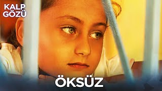 Öksüz - Kalp Gözü