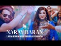 Laila Khan and Sahir Ali Bagga Duet - Naray Baran REMIX OFFICIAL VIDEO 4K | لیلا خان و ساحر علی بگا