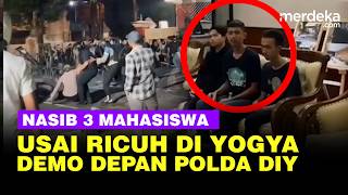 Nasib Tiga Mahasiswa Dipulangkan Usai Demo Ricuh Depan Mako Polda Yogyakarta