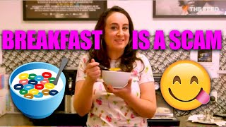 Breakfast is a Scam!