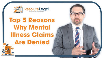 Long-term Disability | Top 5 reasons why mental illness claims are denied