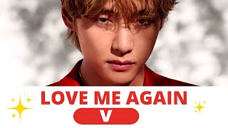 V - LOVE ME AGAIN (AUDIO HD)